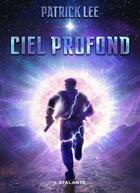 Couverture du livre « Ciel profond » de Patrick Lee aux éditions L'atalante