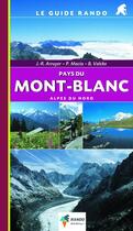 Couverture du livre « Pay du Mont-Blanc, Alpes du Nord » de J-R Arruyer et P. Macia et B. Valcke aux éditions Rando