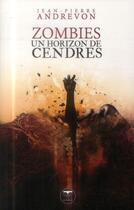 Couverture du livre « Zombies, un horizon de cendres » de Jean-Pierre Andrevon aux éditions Le Belial