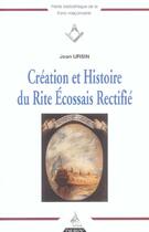 Couverture du livre « Creation et histoire du rite ecossais rectifie » de Jean Ursin aux éditions Dervy