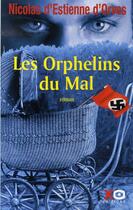 Couverture du livre « Les orphelins du mal » de Nicolas d'Estienne d'Orves aux éditions Xo