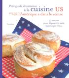 Couverture du livre « Petit guide d'initiation à la cuisine US pour voir ce que l'Amérique a dans le ventre » de Raphaele Vidaling et Framboiz aux éditions Tana