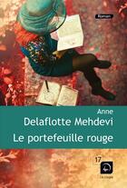 Couverture du livre « Le portefeuille rouge » de Anne Delaflotte Mehdevi aux éditions Editions De La Loupe