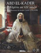 Couverture du livre « Abd el-kader et l'algerie au xix e siecle » de  aux éditions Somogy