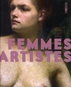 Couverture du livre « Femmes artistes ; passions, muses, modèles » de Sylvie Buisson aux éditions Alternatives