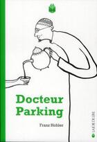 Couverture du livre « Docteur parking » de Franz Hohler aux éditions La Joie De Lire