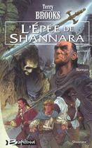 Couverture du livre « Shannara Tome 1 : l'épée de Shannara » de Terry Brooks aux éditions Bragelonne