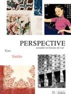 Couverture du livre « Perspective : actualite en histoire de l'art, n 1/2016. textiles » de Auteurs Divers aux éditions Inha