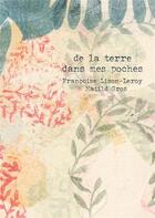 Couverture du livre « De la terre plein les poches » de Francoise Lison-Leroy aux éditions Cotcotcot