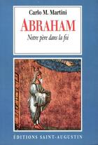 Couverture du livre « Abraham notre père dans la foi » de Carlo Maria Martini aux éditions Saint-augustin