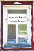 Couverture du livre « Jours de Russie » de Frederique Burnand aux éditions Éditions De L'aire