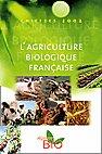 Couverture du livre « L'agriculture biologique francaise ; chiffre de l'annee 2002 » de  aux éditions Documentation Francaise