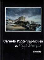 Couverture du livre « Carnets photographiques du Pays basque » de Serge Strippentoir aux éditions Ugatzabegui