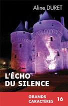 Couverture du livre « L'écho du silence » de Aline Duret aux éditions Aline Duret