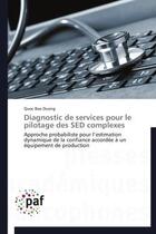 Couverture du livre « Diagnostic de services pour le pilotage des sed complexes » de Duong-Q aux éditions Presses Academiques Francophones