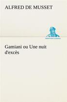 Couverture du livre « Gamiani ou une nuit d'exces » de Alfred De Musset aux éditions Tredition