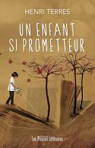 Couverture du livre « Un enfant si prometteur » de Henri Terres aux éditions Presses Litteraires