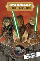 Couverture du livre « Star Wars - La Haute République - Phase III T01 » de Cavan Scott et Ario Arindito aux éditions Panini