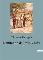 Couverture du livre « L'imitation de Jésus-Christ » de Kempis Thomas aux éditions Shs Editions