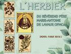 Couverture du livre « L'herbier : Du réverend père Marie-Antoine de Lavaur ofmcap. » de Didier-Marie Rivals aux éditions Pech