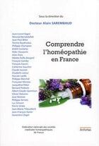 Couverture du livre « Comprendre l'homeopathie en france » de Alain Sarembaud aux éditions Anfortas