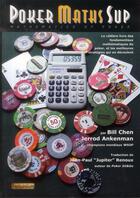 Couverture du livre « Poker maths sup » de Bill Chen et Jerrod Ankenman aux éditions Fantaisium