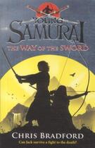 Couverture du livre « Way of the sword (young samurai, book 2), the » de Chris Bradford aux éditions Children Pbs