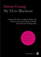 Couverture du livre « My Elvis Blackout » de Crump Simon aux éditions Galley Beggar Press