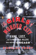 Couverture du livre « Girls Of Murder City » de Douglas Perry aux éditions Adult Pbs