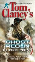 Couverture du livre « Tom Clancy's Ghost Recon: Choke Point » de Telep Peter aux éditions Penguin Group Us
