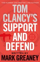 Couverture du livre « Tom Clancy's Support and Defend » de Greaney Mark aux éditions Penguin Books Ltd Digital