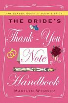 Couverture du livre « The Bride's Thank-You Note Handbook » de Werner Marilyn aux éditions Touchstone