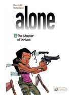 Couverture du livre « Alone t.2 ; the master of knives » de Fabien Vehlmann et Bruno Gazzotti aux éditions Cinebook