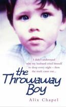 Couverture du livre « The Throwaway Boy » de Chapel Alix aux éditions Blake John Digital