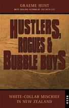 Couverture du livre « Hustlers, Rogues and Bubble Boys » de Graeme Hunt aux éditions Libro International
