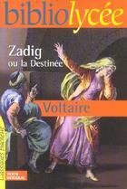Couverture du livre « Zadig ou la destinée » de Voltaire aux éditions Hachette Education