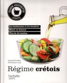 Couverture du livre « Régime crétois » de Jacques Fricker et Dominique Laty aux éditions Hachette Pratique