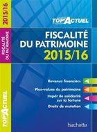 Couverture du livre « Top'actuel : fiscalité du patrimoine » de G. Meyer aux éditions Hachette Education