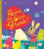 Couverture du livre « Quand je serai grand ! » de Virginie Aladjidi et Caroline Pellissier aux éditions Deux Coqs D'or