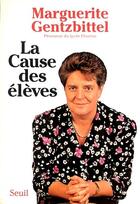 Couverture du livre « La cause des eleves » de Gentzbittel M. aux éditions Seuil