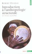 Couverture du livre « Introduction a l'anthropologie structurale. levi-strauss aujourd'hui » de Robert Deliege aux éditions Points