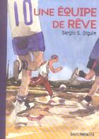 Couverture du livre « Une Equipe De Reve » de Olguin Sergio aux éditions Seuil Jeunesse