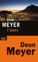 Couverture du livre « 7 jours » de Deon Meyer aux éditions Seuil