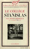 Couverture du livre « Le college stanislas » de Henry Bordeaux aux éditions Gallimard