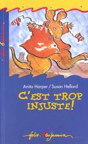 Couverture du livre « C'est trop injuste ! » de Anita Harper aux éditions Gallimard-jeunesse