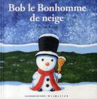 Couverture du livre « Bob le bonhomme de neige » de Antoon Krings aux éditions Gallimard-jeunesse