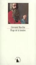 Couverture du livre « Eloge de la lumiere - rencontres entre les arts » de Giovanni Macchia aux éditions Gallimard