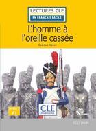 Couverture du livre « L'homme a l'oreille cassee niveau a1 + cd 2e ed. » de  aux éditions Cle International