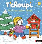 Couverture du livre « T'choupi écrit au père Noël » de Thierry Courtin aux éditions Nathan