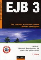 Couverture du livre « Ejb 3 - 2eme Edition - Des Concepts A L'Ecriture Du Code. Guide Du Developpeur » de Supinfo aux éditions Dunod